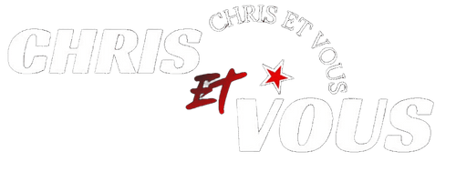 CHRIS et VOUS